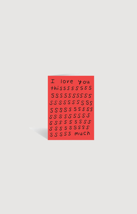'I love you this much' Greeting Card